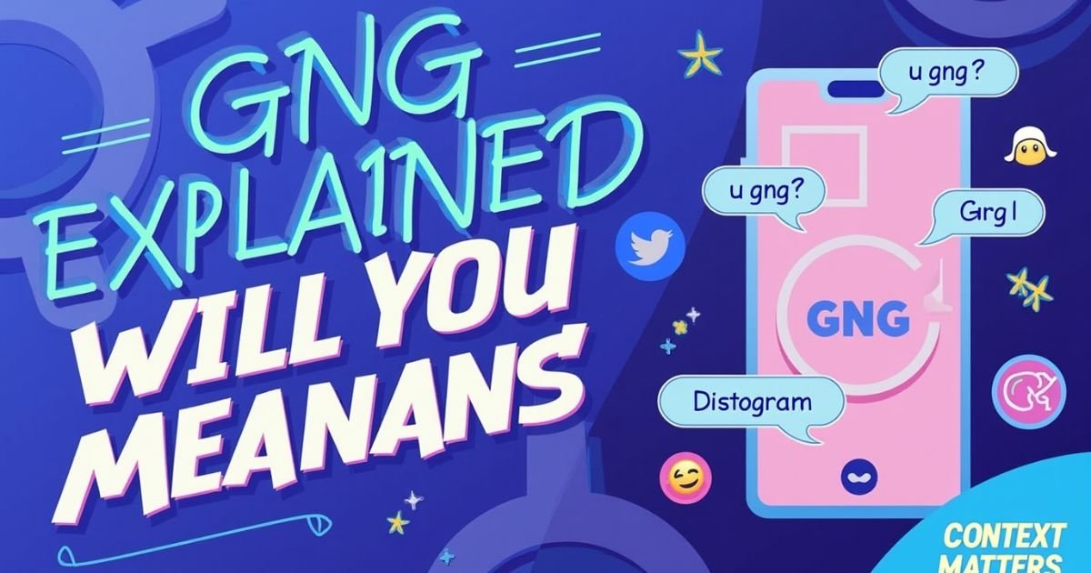 GNG-Meaning-Slang-Explained-What-GNG-Means-in-Text-Chat-Social-Media-1.